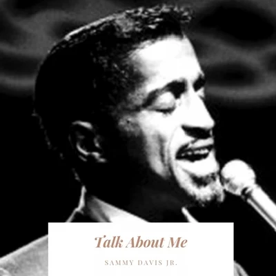 Talk About Me 專輯 Sammy Davis