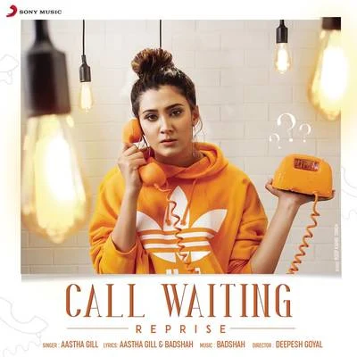 Aastha Gill Call Waiting (Reprise)