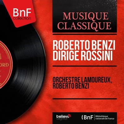 Thomas RousselOrchestre LamoureuxMr. Oizo Roberto Benzi dirige Rossini (Stereo Version)