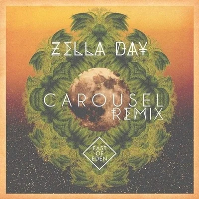 East of Eden (Carousel Remix) 专辑 Zella Day/Grimes/Manicanparty/Zyra/High Highs