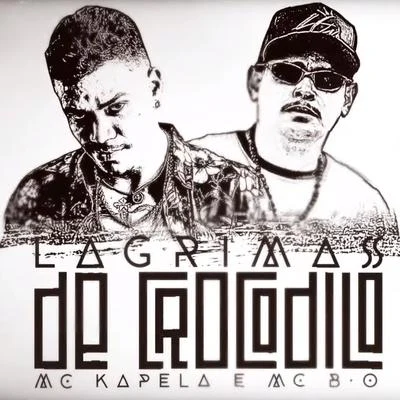 Lágrimas De Crocodilo 专辑 Mc Kapela/Mc PP da VS