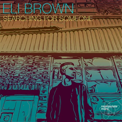 Searching For Someone 专辑 Eli Brown