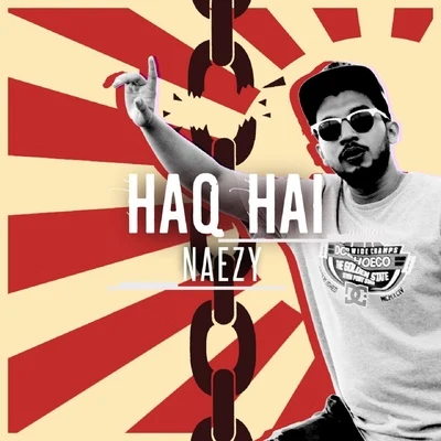 Haq Hai 专辑 Naezy