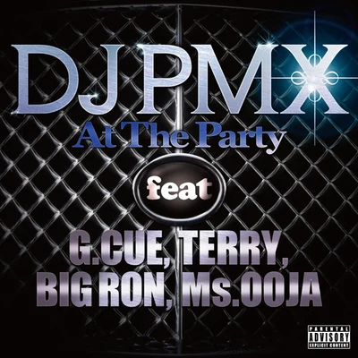 At The Party feat. G. CUE, TERRY, BIG RON, Ms. OOJA 專輯 Young Dais/DJ PMX