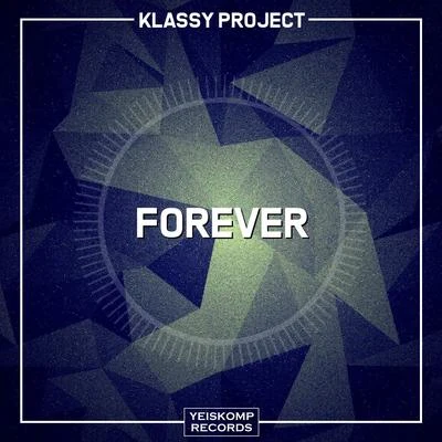 Forever 專輯 Klassy Project/Atragun/Quintino & Blasterjaxx/Darren OBrien