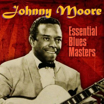 Essential Blues Masters 專輯 Johnny Moore