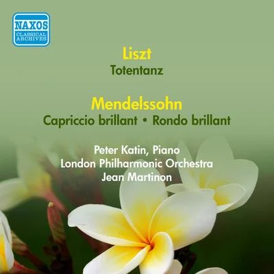 LISZT, F.: TotentanzMENDELSSOHN, F.: Capriccio brillantRondo brillant (Katin, London Philharmonic, Martinon) (1954) 专辑 Peter Katin