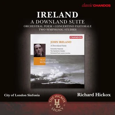 IRELAND, J.: Downland Suite (A)Concertino Pastorale2 Symphonic Studies (City of London Sinfonia, Hickox) 專輯 Scottish Philharmonic Singers/City Of London Sinfonia/Francis Jackson/Scottish Chamber Orchestra/The London Symphony Orchestra