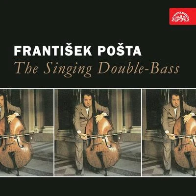 František Pošta/Josef Hala/Karel Patras/Jan Panenka/Vít Mach The Singing Double-Bass