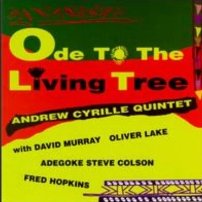 Ode to the Living Tree 專輯 Leroy Jenkins/Anthony Davis/Andrew Cyrille