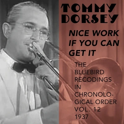 Nice Work If You Can Get It 專輯 Tommy Dorsey and His Orchestra