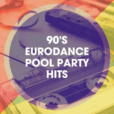 90s Eurodance Pool Party Hits 專輯 Génération 90/90s Dance Music/Pop Tracks