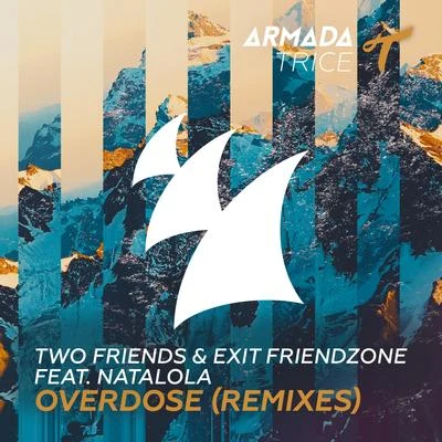 Two Friends Overdose (Remixes)