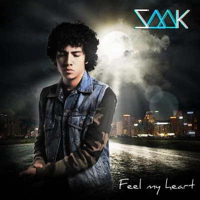 Feel My Heart 专辑 Saak/Melissa Galindo/Yhezid