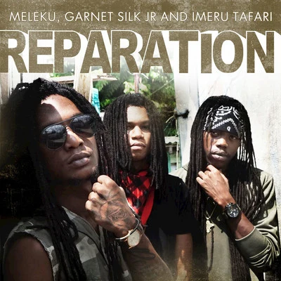 Reparation 專輯 Garnet Silk Jr/Jesse Royal