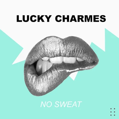 No Sweat 专辑 Lucky Charmes