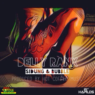 Sidung and Bubble - Single 专辑 Delly Ranx