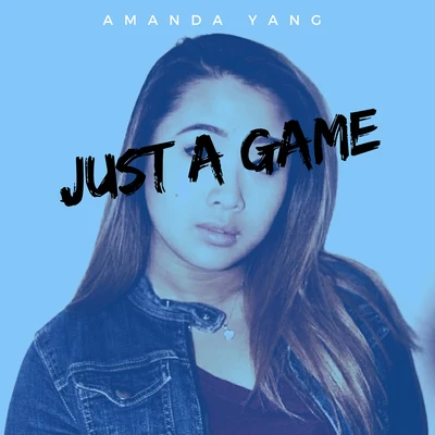 Just a Game 專輯 Amanda Yang/SONNY/Pip Millett/Sawyer/Carmody