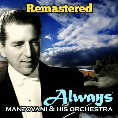 Always (Remastered) 專輯 Mantovani and his Orchestra/Nelson Riddle and His Orchestra/Edmundo Ros and His Orchestra/Geoff Love And His Orchestra/NA