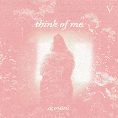 think of me (acoustic) 專輯 VÉRITÉ/Pell