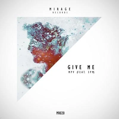 Give Me (feat. 3PM) 專輯 Mynameislobo/MPV/Almacor