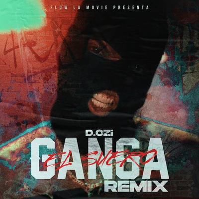 Ganga (Remix) [El Suero Version] 專輯 D.OZi