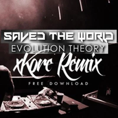 Saved The World (xKore Remix) 專輯 xKore