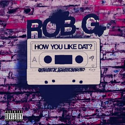 How U Like Dat 專輯 Maximo/Rob G/Thizz Latin/Dolla aka Da Costa Da Dolla Boy