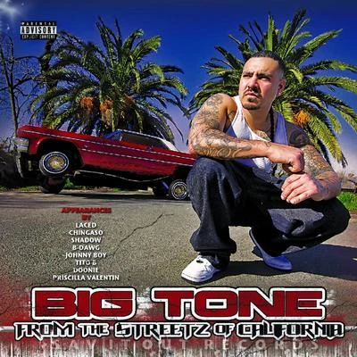 From The Streetz of California 專輯 Big Tone