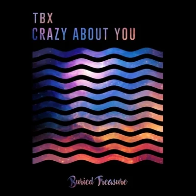 TBX Crazy About You