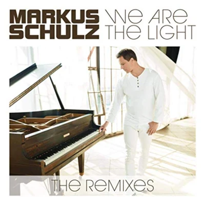 We Are The Light (The Remixes) 專輯 Markus Schulz