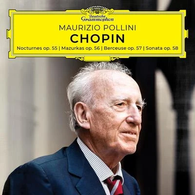 Maurizio Pollini貝多芬 Chopin: Nocturnes, Mazurkas, Berceuse, Sonata, Opp. 55-58