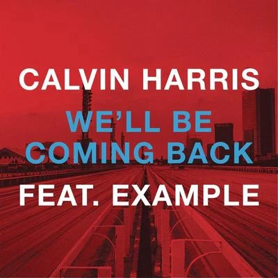 Well Be Coming Back 專輯 Calvin Harris