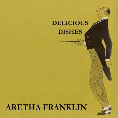 Delicious Dishes 專輯 Aretha Franklin/Otis Redding/Luther Vandross/Sergio Mendes/Alain Clark