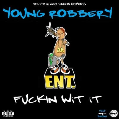 Fn Wit It 專輯 Young Robbery