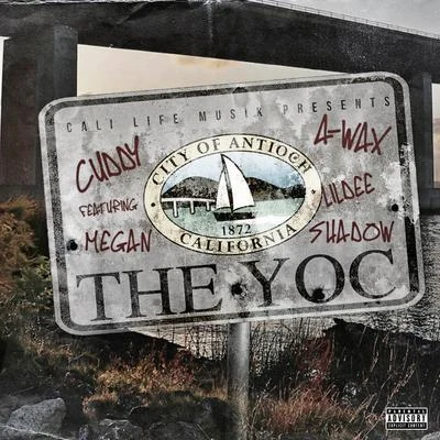 The Yoc (feat. A-Wax, Shadow, Lil Dee & Megan) 专辑 Cuddy