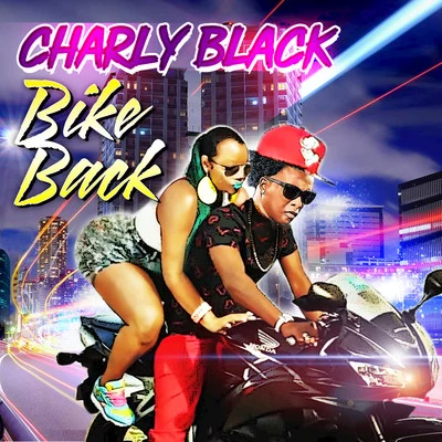 Bike Back 專輯 Charly Black