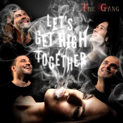 Lets Get High Together 專輯 The Gang/Cotoraci/Gruuv Elements