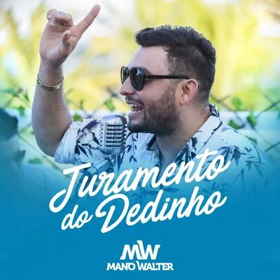 Juramento do Dedinho 专辑 Mano Walter/DJ Pernambuco