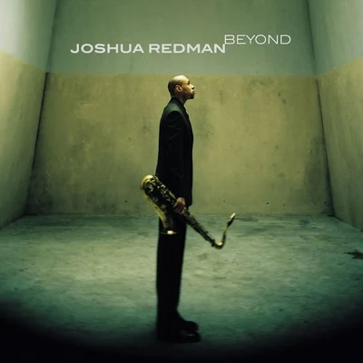 Joshua Redman Beyond