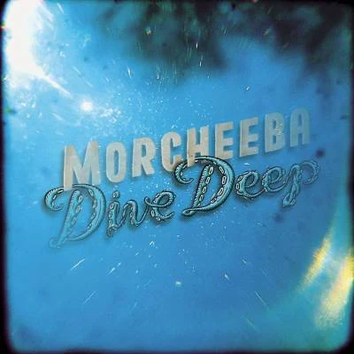 Dive Deep 專輯 Morcheeba