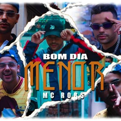 Bom Dia Menor 專輯 Mc Robs