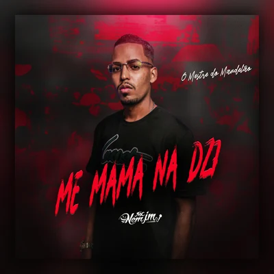 Me Mama na Dz7 專輯 Noguera DJ/DJ Magrones/Mc Nem Jm/Mc Magrinho