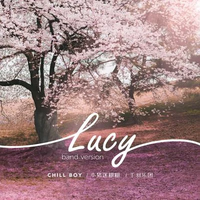 露西（Lucy Band Version） 專輯 chill boy/尚先生