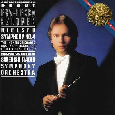 Esa-Pekka Salonen Nielsen: Symphony No. 4, Op. 29, & Helios Overture, Op. 17