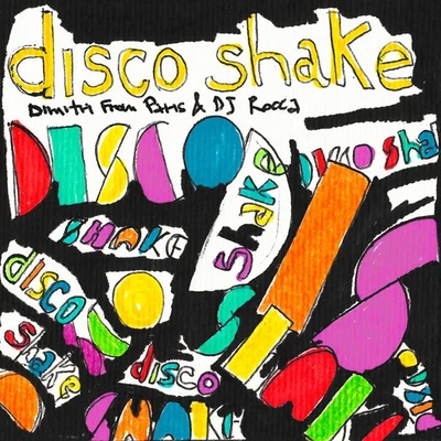 Dimitri from ParisDJ Rocca Disco Shake