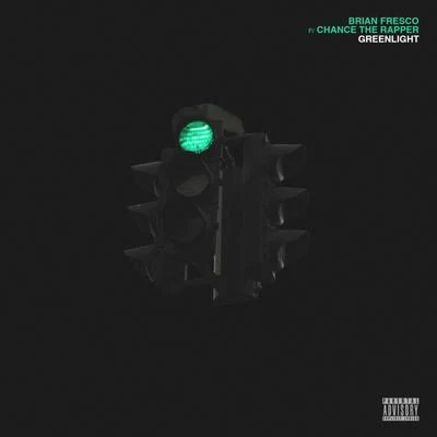 Greenlight (feat. Chance the Rapper) 专辑 Kay Karma/Brian Fresco