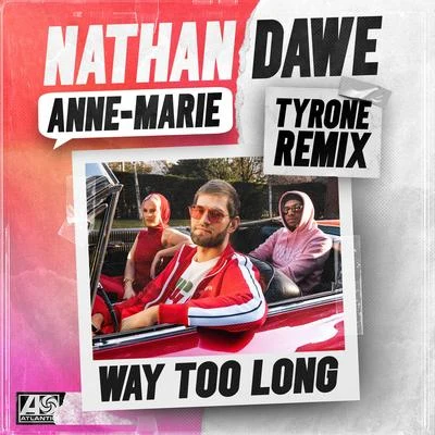 Way Too Long (Tyrone Remix) 专辑 Anne-Marie/KSI/Digital Farm Animals