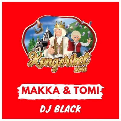 Kongeriket 2018 專輯 Makka & Tomi