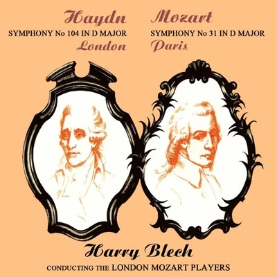 Haydn: Symphony No. 104 - Mozart: Symphony No. 31 专辑 London Mozart Players/Cai Thomas/Aksel Rykkvin/Robert Lewis